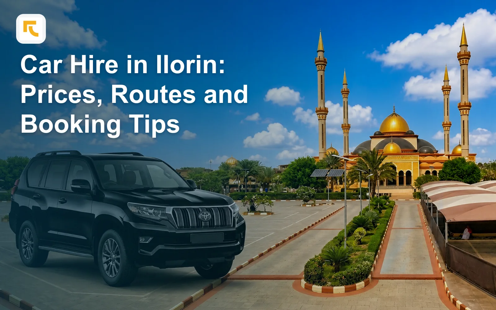 Car Hire in Ilorin: Prices, Routes and Booking Tips